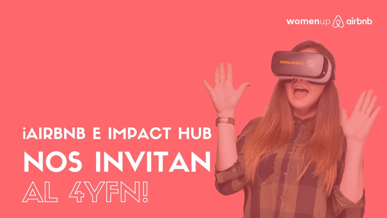 ¡Airbnb e Impact Hub nos llevan al 4YFN!